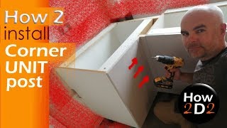 Kitchen fitting How to install corner post in a Base corner unit