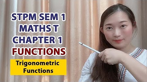 Chapter 1 Functions 【1.4 Trigonometric Functions - Part 3 Inequalities】中文讲解 STPM Maths T Sem 1