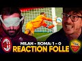 [REACTION FOLLE!] È SUCCESSO DI TUUUTTO! MILAN - ROMA: 1-0 feat STEVE