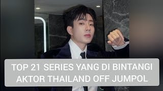 TOP 21 SERIES YANG DI BINTANGI OFF JUMPOL