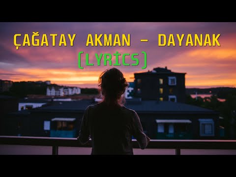 Çağatay Akman - Dayanak ( Gustavo Remix) (LYRİCS)