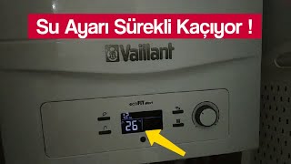 Vaillant Ecofit Start Kombi Banyo Suyu Aniden, Isınıp Soğuyor