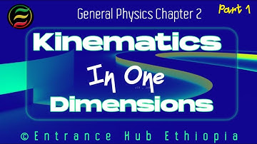 General physics Chapter 1 # kinematics in one dimensions