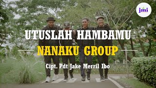 Utuslah Hamba-Mu, Nanaku Group, Lagu Rohani Terbaru 2022