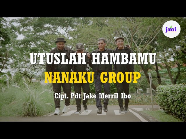 Utuslah Hamba-Mu, Nanaku Group, Lagu Rohani Terbaru 2022 class=