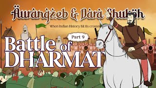 Aurangzeb vs Rajput King Battle of Dharmat | Part 9: Dara Shikoh Mughal India History War Shah Jahan