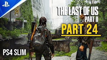 THE LAST OF US 2: Part 24 Gameplay Walkthrough [PS4™] - No Commentary