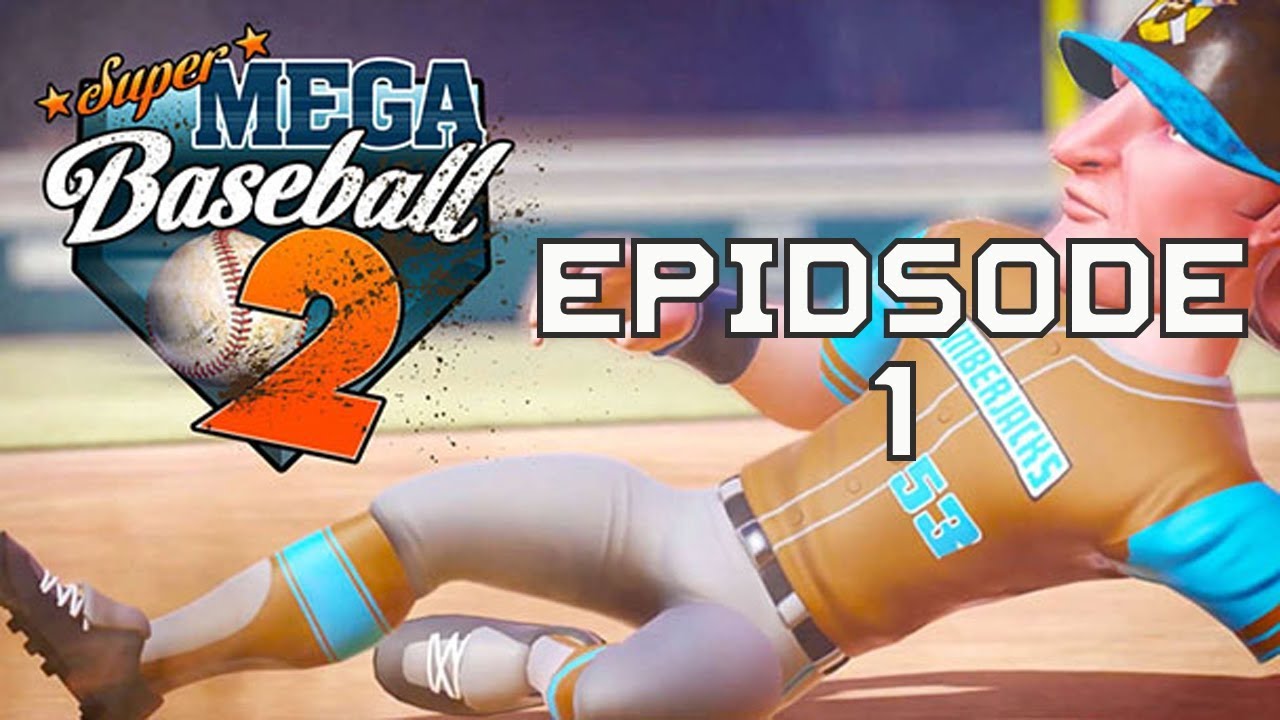 9th INNING RALLY??? | Super Mega Baseball 2 Ep. 1