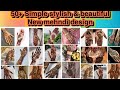 50+ simple &amp; stylish mehndi design| mehndi ky design |Minsa creative ideas|