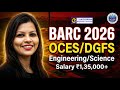 BARC RECRUITMENT 2026 || SCIENTIST ||  OCES/DGFS || BE/BTECH/BSC || ₹ 1,35,000/-|| FRESHERS