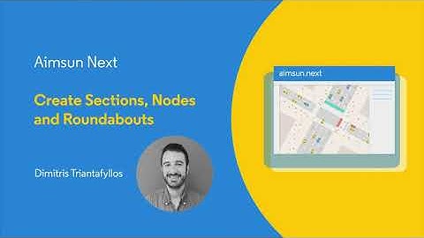 Aimsun Next Tutorial 1.2 - Creating Sections, Nodes and Roundabouts