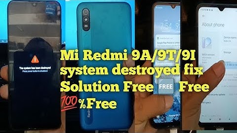 Redmi Mi 9A.9T.9I system destroyed fix || Solution Free 💯 % Working Method