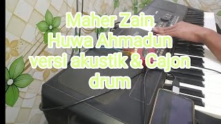 Huwa Ahmadun Maher Zain+Teks Resimi