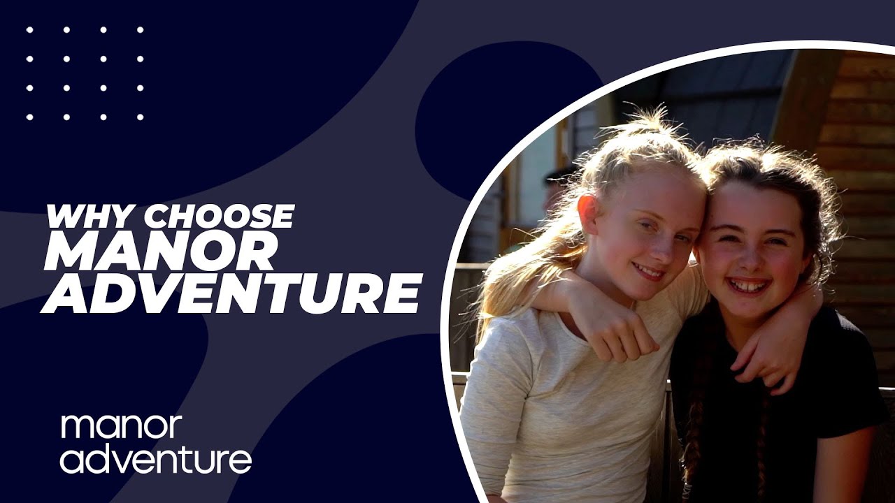 Why Choose Manor Adventure