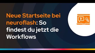 Neue Startseite bei neuroflash – So findest du jetzt die Workflows + alle Änderungen im Überblick