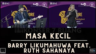 Masa Kecil - Barry Likumahuwa Feat. Ruth Sahanaya - Konser 7 Ruang