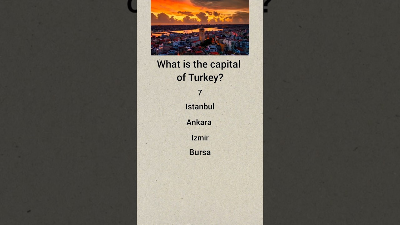 What is the capital of Turkey? 