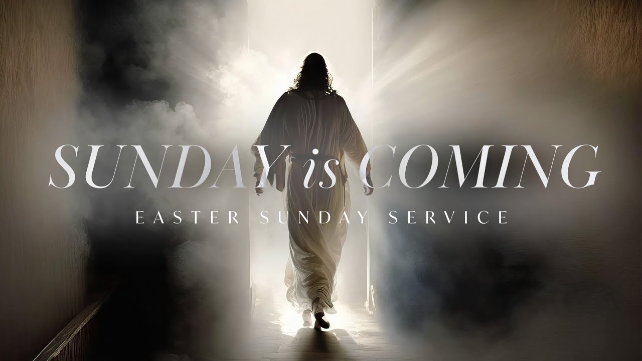 Sunday is Coming! | Easter Celebration 2025 — MPChurch sermon by MPChurch