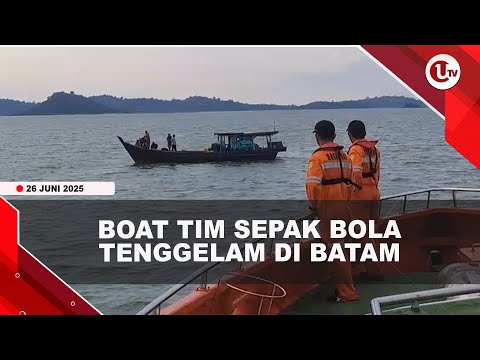 LONG BOAT TIM SEPAK BOLA TENGGELAM, 2 ORANG DINYATAKAN HILANG | U-NEWS