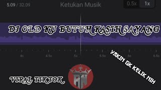 Dj Old ku butuh kasih sayang Viral tik tok || Story'wa Beat Vn #djjedagjedug30detik #story #viral