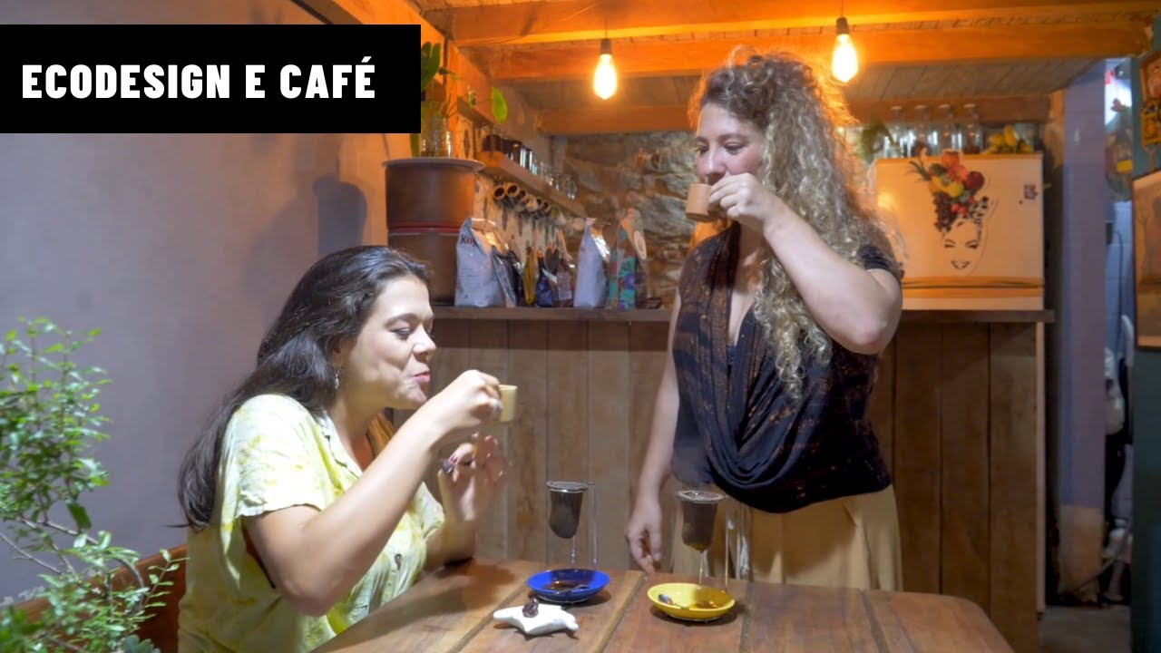 TURISMO DE EXPERIÊNCIA | ECODESIGN E CAFÉ