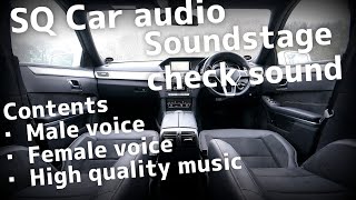 Stage test sound for car audio lovers.female and male voices, music with good recording. SQ caraudio