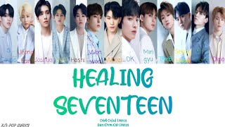 SEVENTEEN (세븐틴) – Healing (Japanese Ver.) – (Color Coded Lyrics) – (Kan/Rom/Esp Lyrics)