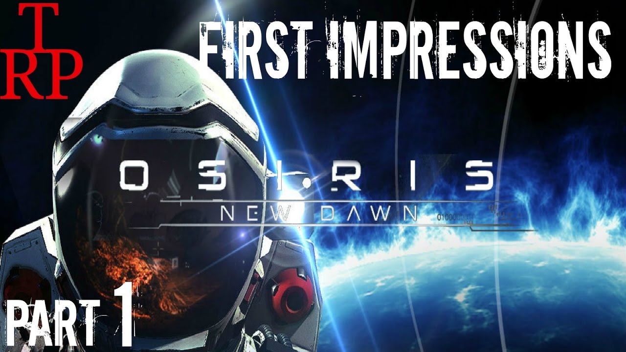 Osiris: New Dawn - Impressions - PT1 - Early Access, 