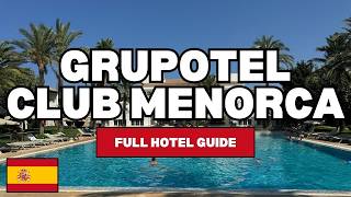 Grupotel Club Menorca Full Hotel Guide for 2026