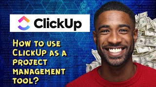 How to use ClickUp as a project management tool