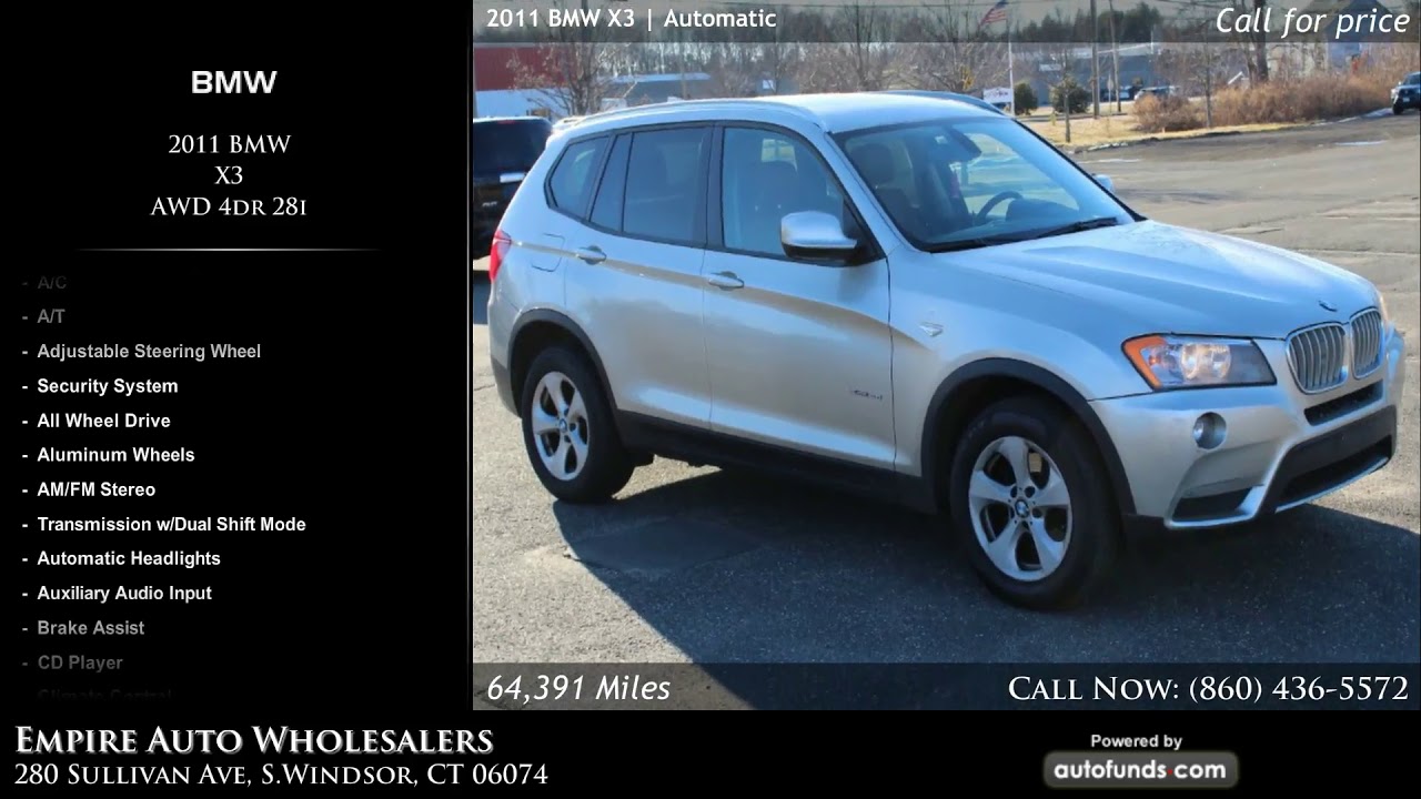 Used 2011 BMW X3 Empire Auto Wholesalers, S.Windsor, CT SOLD YouTube