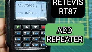 RETEVIS RT87 ADD REPEATER & OVERVIEW