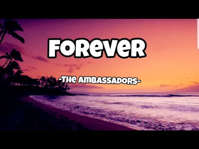 FOREVER - THE AMBASSADORS #batang90s #lyrics