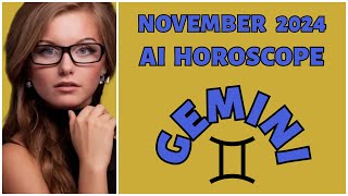 Gemini November 2024: AI Reveals Your Cosmic Destiny