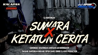 Download lagu DJ BANTENGAN KALAPAN CIDRO‼️SUWARA X KETATON CERITA REMIXER BY DJ AFAR PRODUCTION 