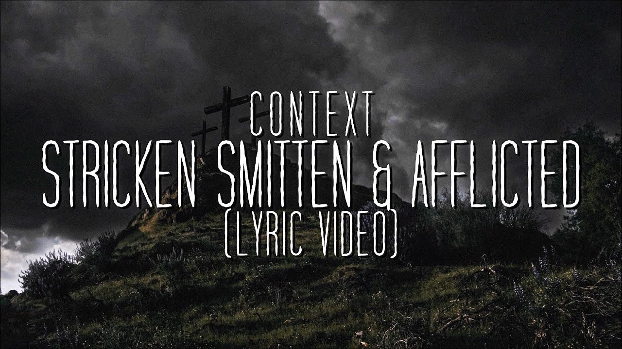 Context - "Stricken Smitted & Afflicted" (Lyric Video) Christian Deathcore | Good Friday Metal