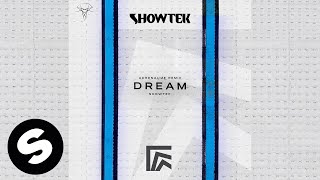 Showtek - Dream (Adrenalize Remix) [Official Audio] by Spinnin' Records 25,800 views 11 days ago 3 minutes, 26 seconds