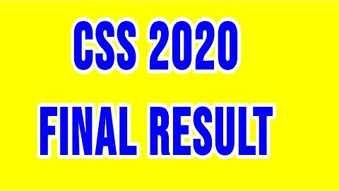 CSS Result 2020 |CSS Result|CSS Final Result|CSS Exam Result|