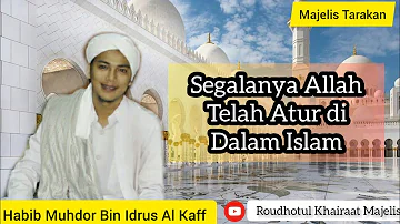 segalanya Allah telah atur di dalam islam | Habib Muhdor Al Kaff