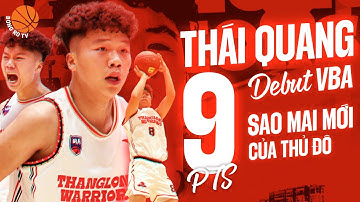 THÁI QUANG VBA DEBUT | SAO MAI MỚI CỦA THỦ ĐÔ TRÌNH LÀNG VBA 2023