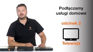 Orange Ekspert - Jak Podłączyć Usługi Domowe Telewizja - Odcinek 