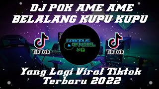 DJ POK AME AME BELALANG KUPU KUPU REMIX || VIRAL TIKTOK TERBARU 2022 🎶🎧👍