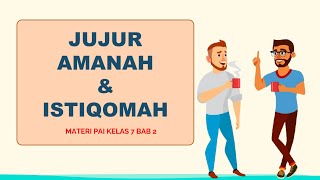 JUJUR AMANAH ISTIQOMAH || PAI KELAS 7 || BAB 2