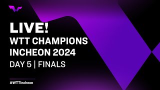 LIVE! | WTT Champions Incheon 2024 | Day 5 | Finals