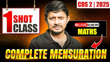 CDS 2 2025 Maths One Shot | COMPLETE MENSURATION in One Shot | CDS 2 2025 Preparation