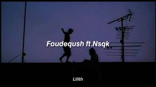 Shorty-Ochentay7- Foudeqush ft. Nsqk [letra]