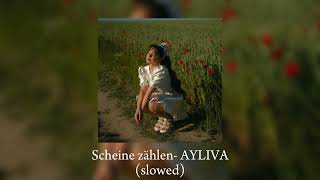 Scheine zählen - AYLIVA (slowed)