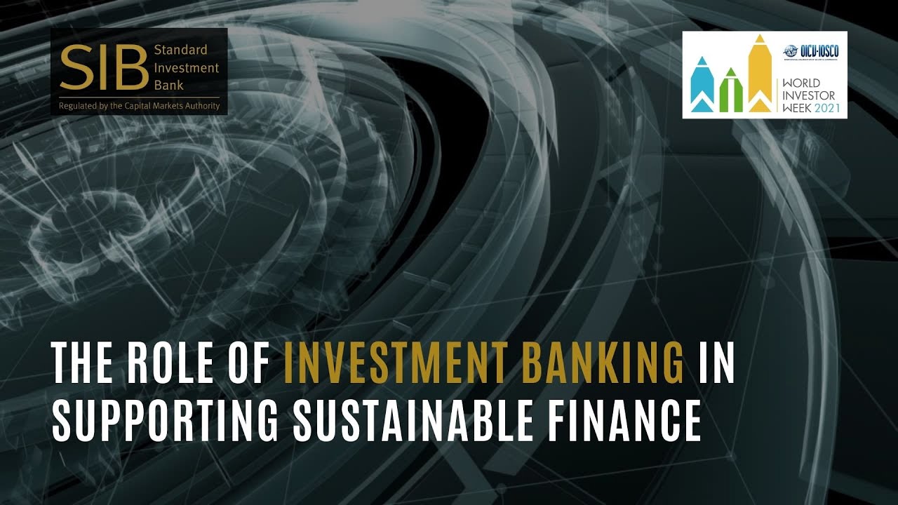 The Role of Investment Banking in Supporting Sustainable Finance - YouTube