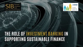 The Role of Investment Banking in Supporting Sustainable Finance