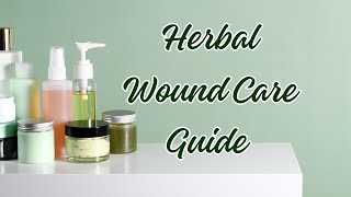 🌿✨Herbal Wound Care Essentials-with Recipes✨🌿